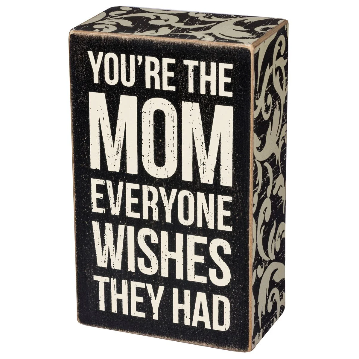 youre-the-mom-everyone-wishes-wood-box-sign-words-museum-outlets.jpg