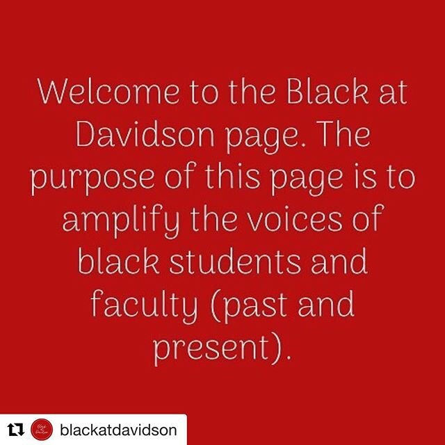 Hey fellow Wildcats, please join me in following @blackatdavidson to amplify the voices and experiences of Black students, alumni, and faculty. White folks, let&rsquo;s listen and also take ongoing action to push the college to do better. #Repost @bl