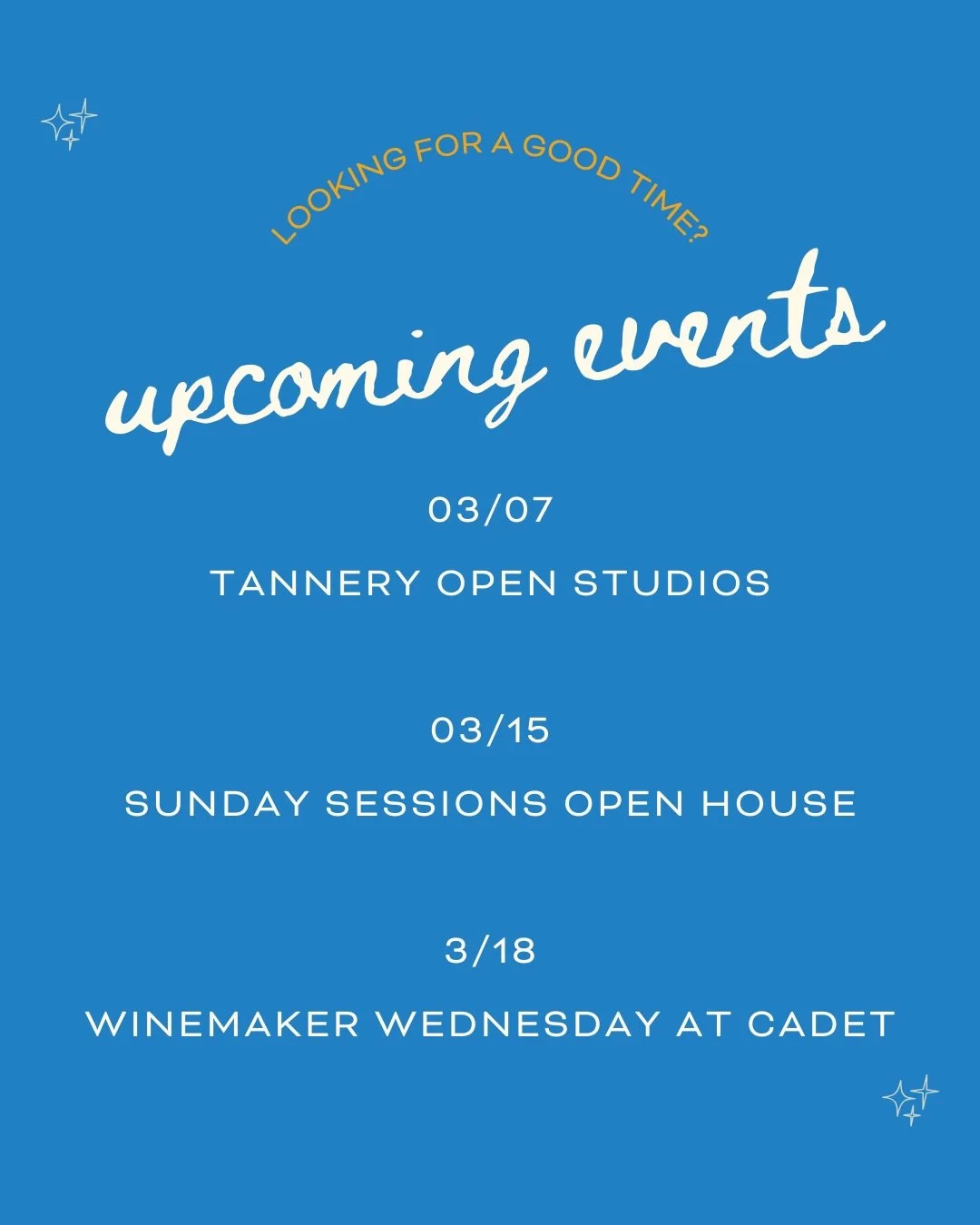 Looking for a good time? You&rsquo;ve found it✨

UPCOMING EVENTS:

March 07
Tannery Open Studios 🎨 Wander, sip, meet our amazing neighbors, and make a day of it! Featuring: @ardenroadnapa, @hawkinsinteriors, True Nature Healing Arts, @nimbus_arts, &
