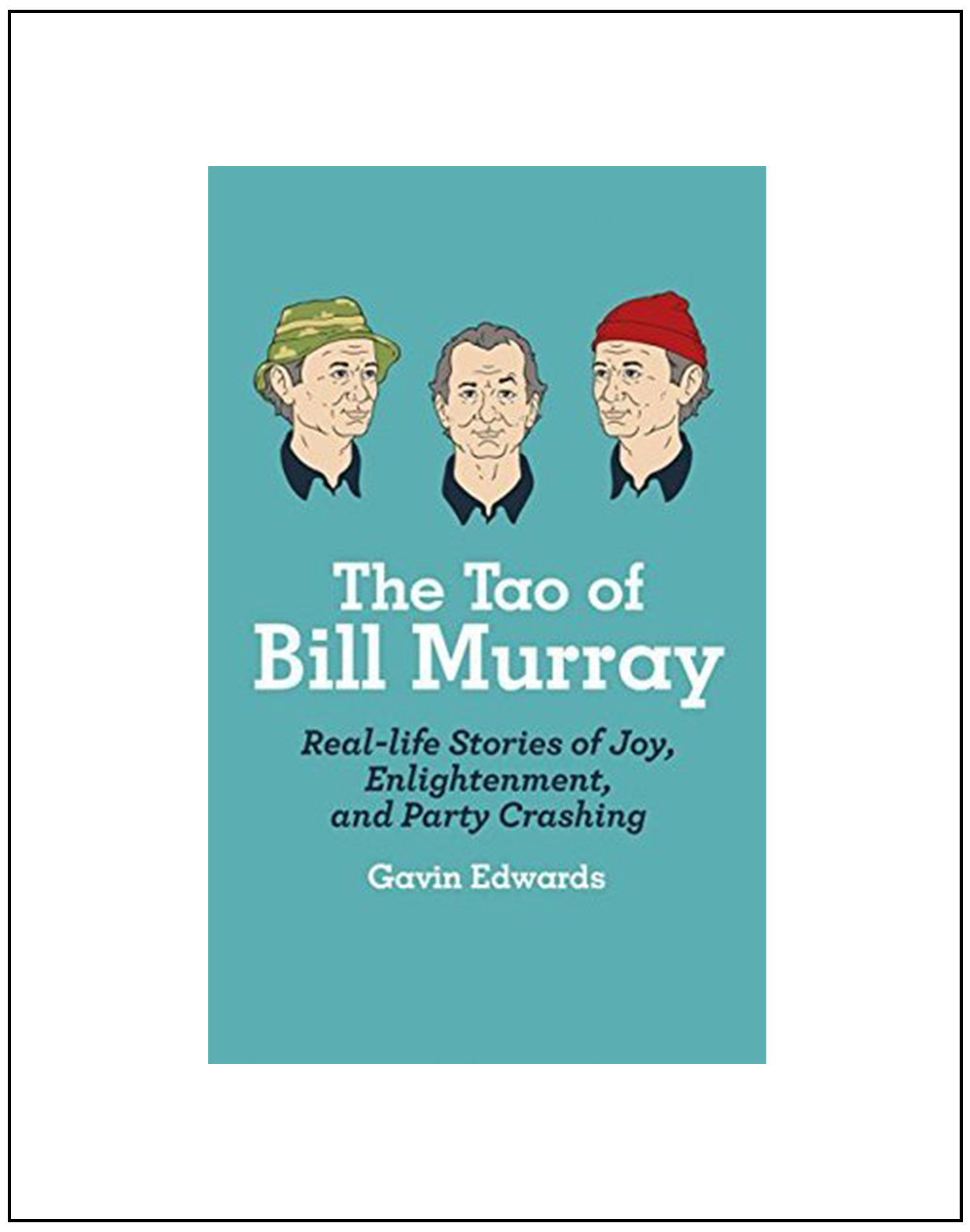 The Tao of Bill Murray