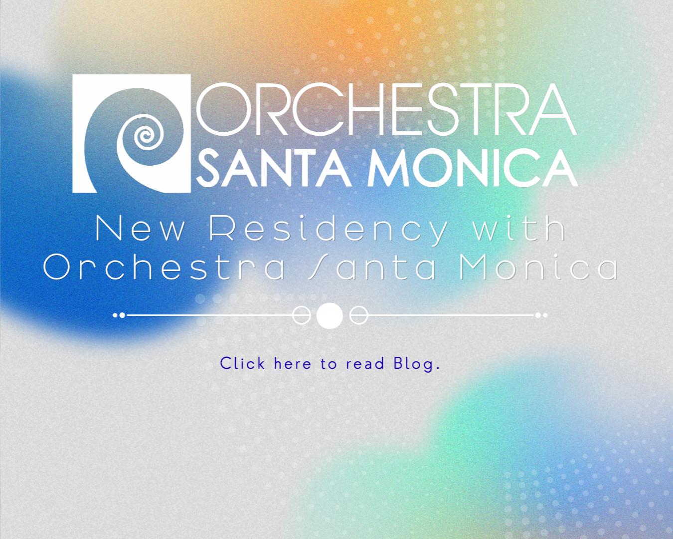 New Residency with Orchestra Santa Monica 