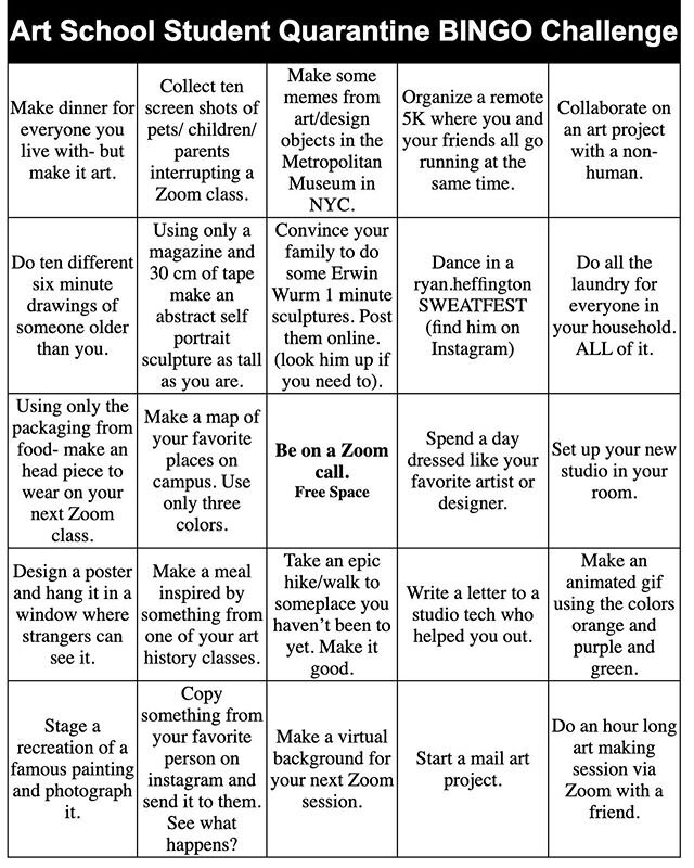 Skip your next Zoom class and do this instead!
.
If any student at any AICAD school, or an art major from some place else, sends me evidence of a BINGO across, down or diagonal I&rsquo;ll send you a prize!  I might only DM you a gif, or mail you a pa