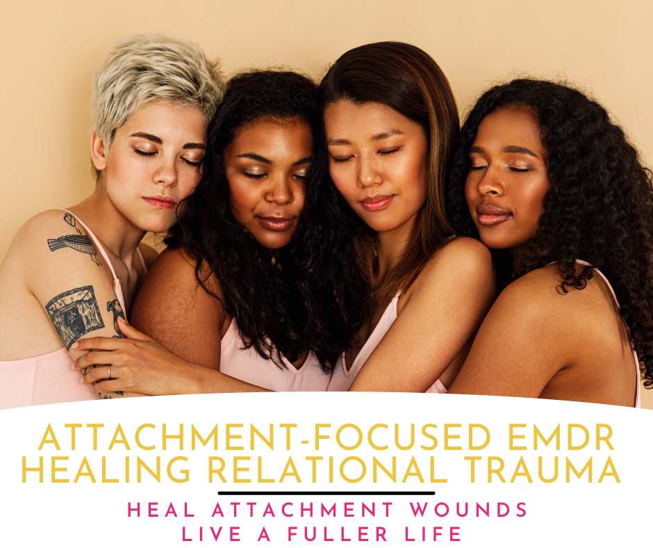 ATTACHMENT FOCUSED EMDR HEALING RELATIONSHIP TRAUMA.png