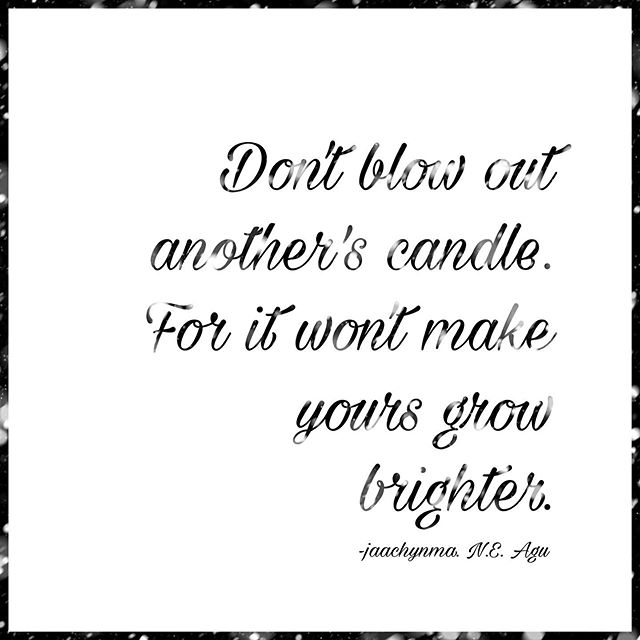 Support your acquaintances, friends, family, co-workers, fellow entrepreneurs, and those you meet on the street. Life&rsquo;s too short to take the extra time to ruin someone&rsquo;s day or to say something you know won&rsquo;t be beneficial. Your li