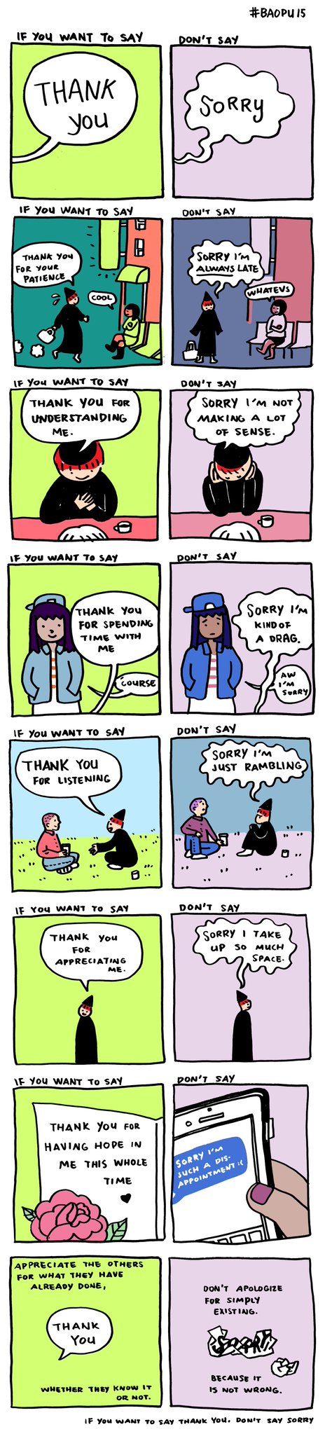 It's about saying thank you to people who support you, instead of sorry that you're a burden to them. For my VI readers, ping me and I'd love to read the cartoon panels aloud to you. Don't be sorry you called me, I'll be thankful you did. See how that works?