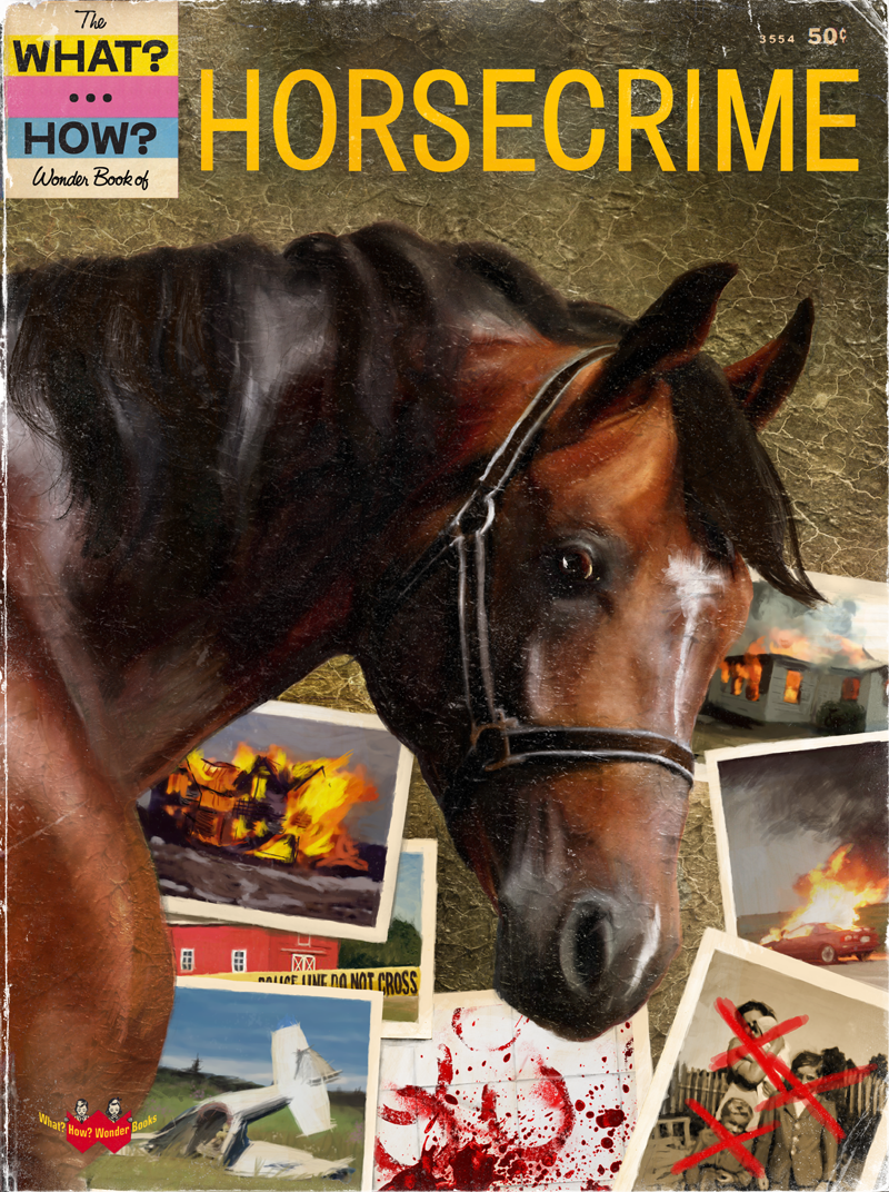 "The What...How.. Wonder Book of HORSECRIME." Ridiculous. Amazing.