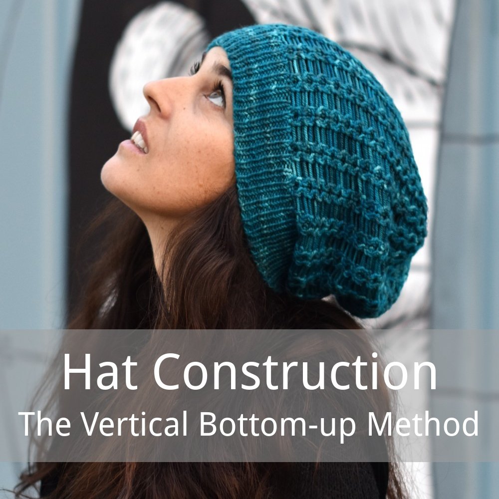 free article explaining the bottom up construction method for hand knit Hats