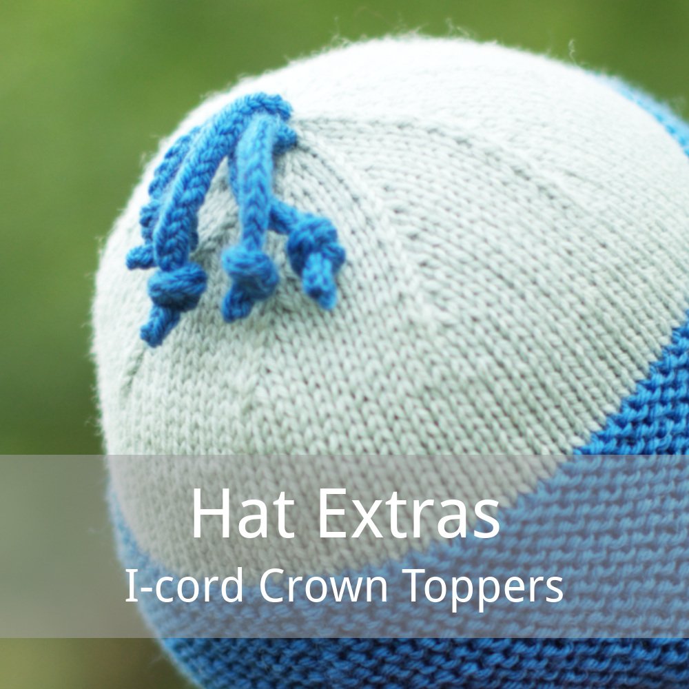 free article explaining how to add playful I-cords to the crown of your hand knit Hat