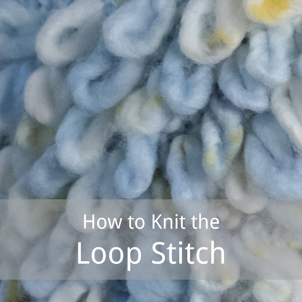 free tutorial for knitting the loop or fur stitch