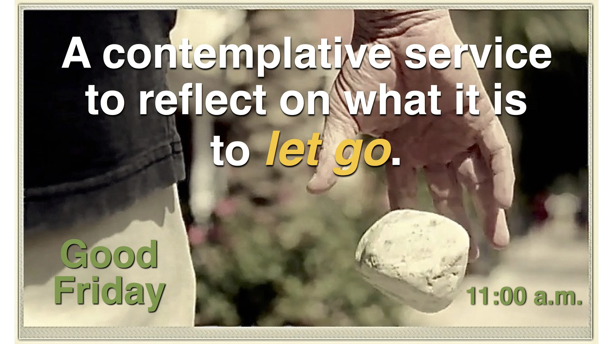 Good Friday - Let it Go