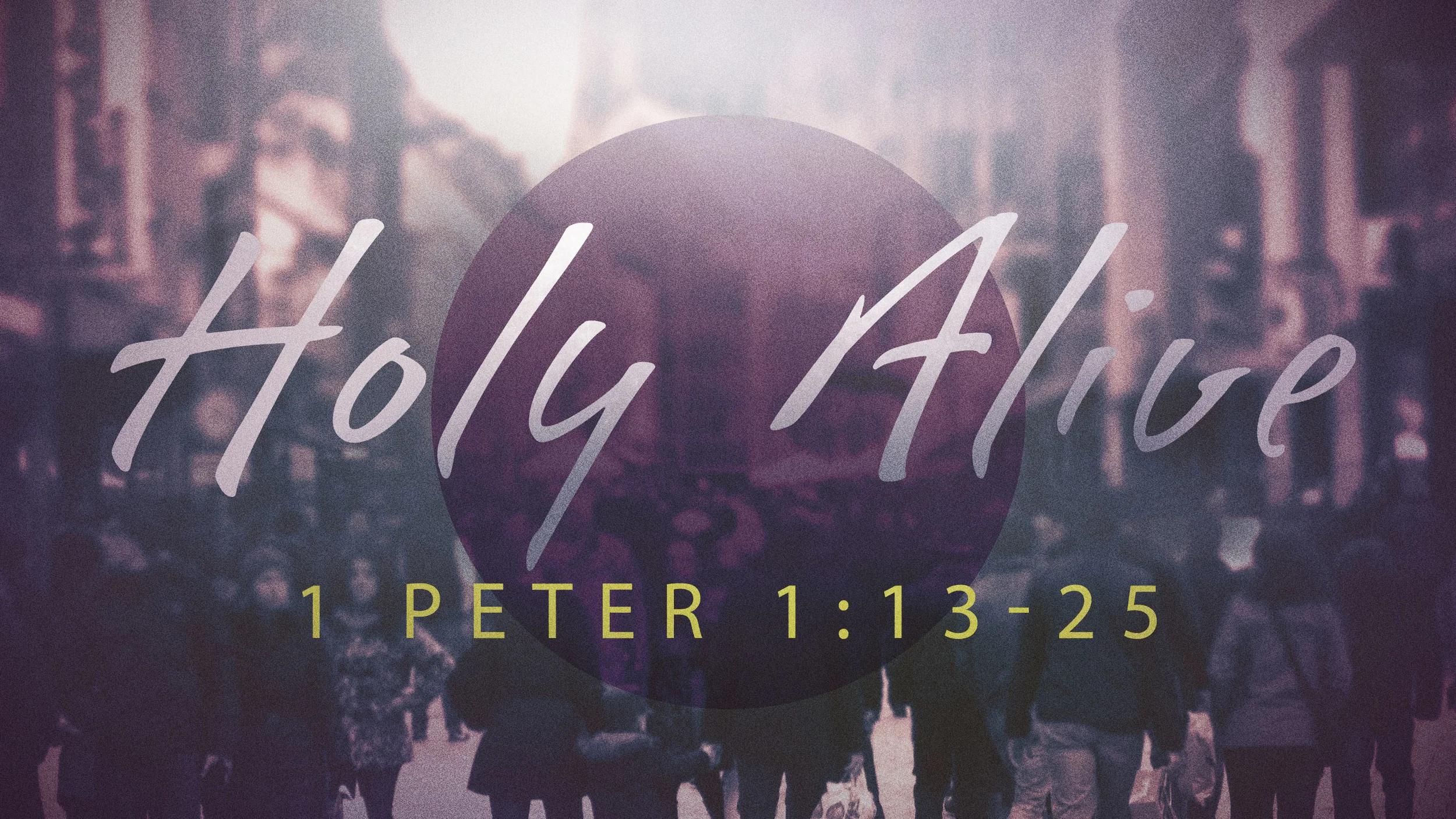 Exiles Enroute - 1 Peter 1:13-25