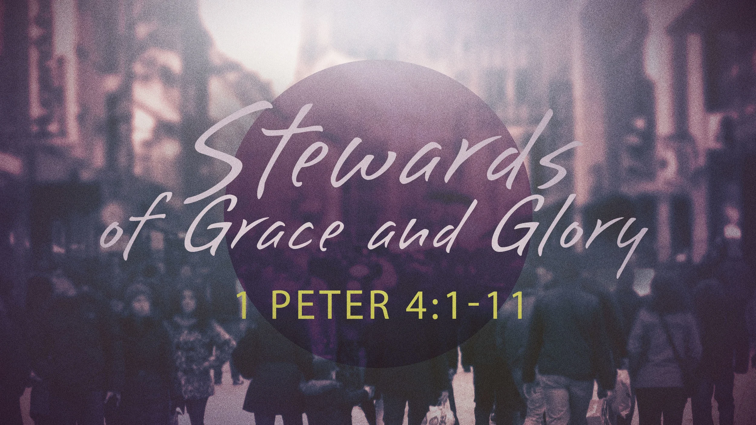 Exiles Enroute - 1 Peter 4:1-11