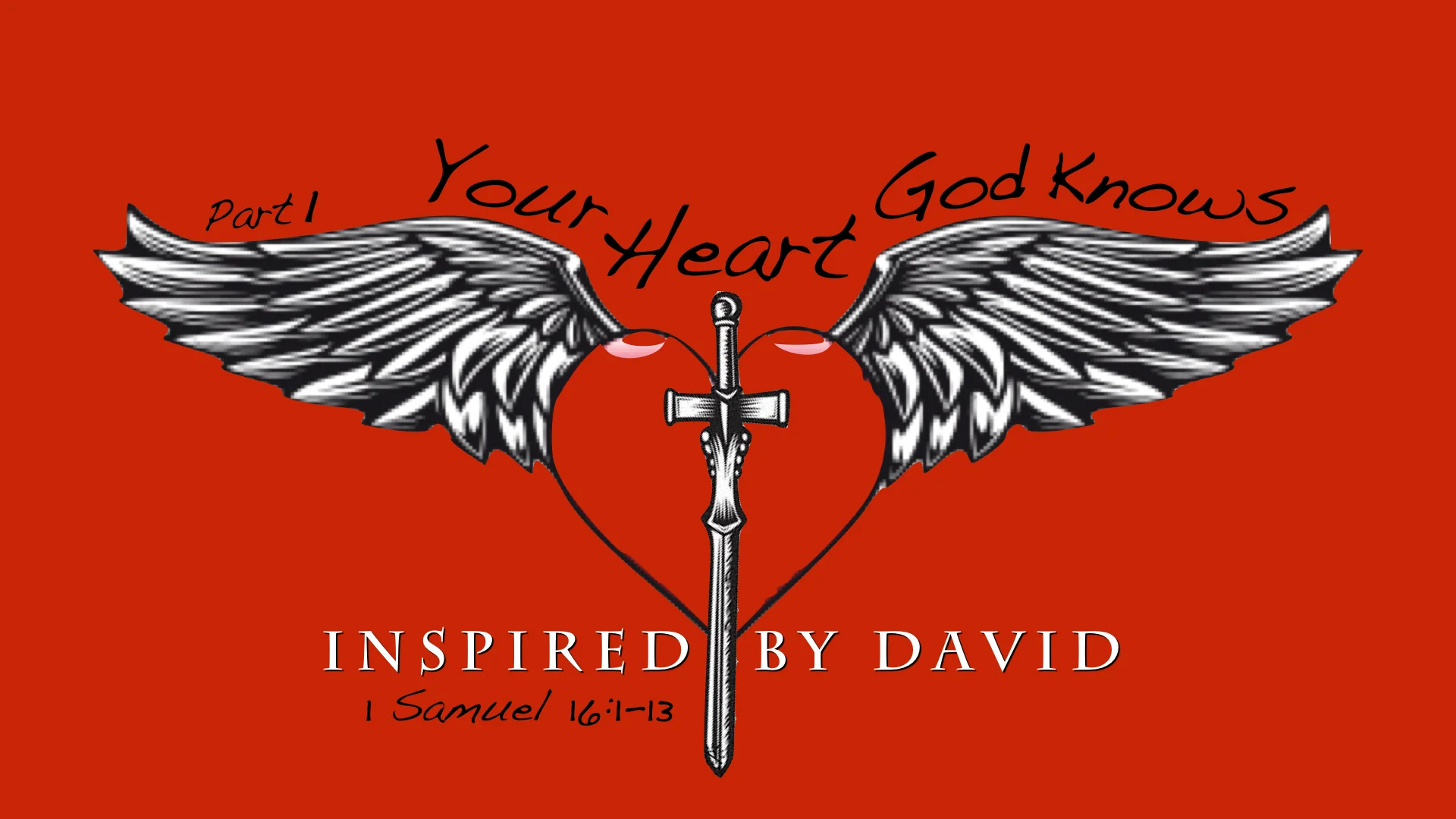 Your Heart for God - Pt. 1 Your Heart, God Knows
