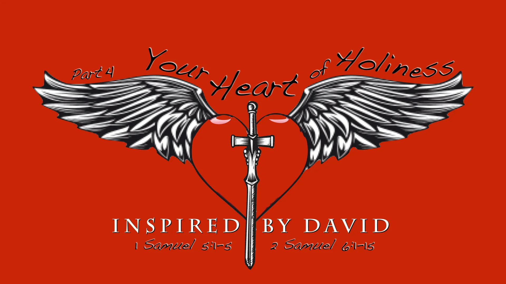 Your Heart for God [Part 4] Your Heart for Holiness