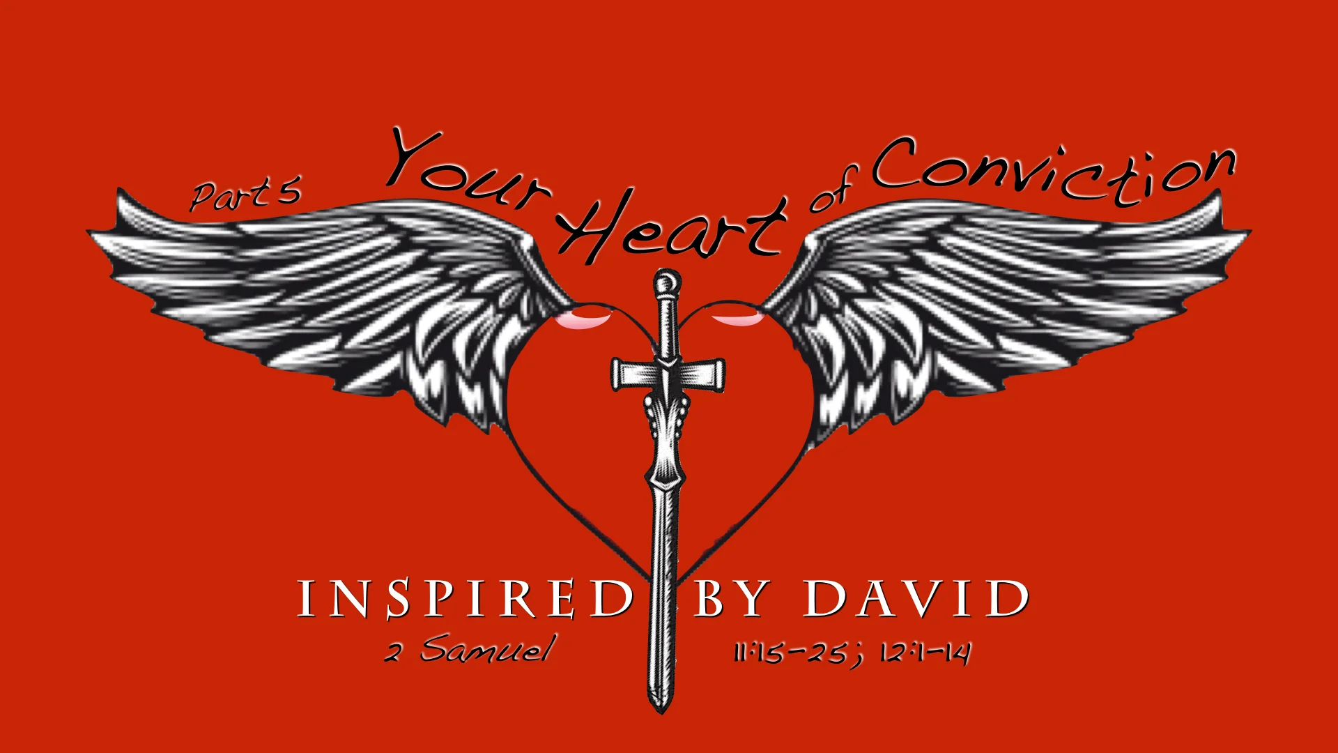 Your Heart for God [Part 5] Your Heart of Conviction