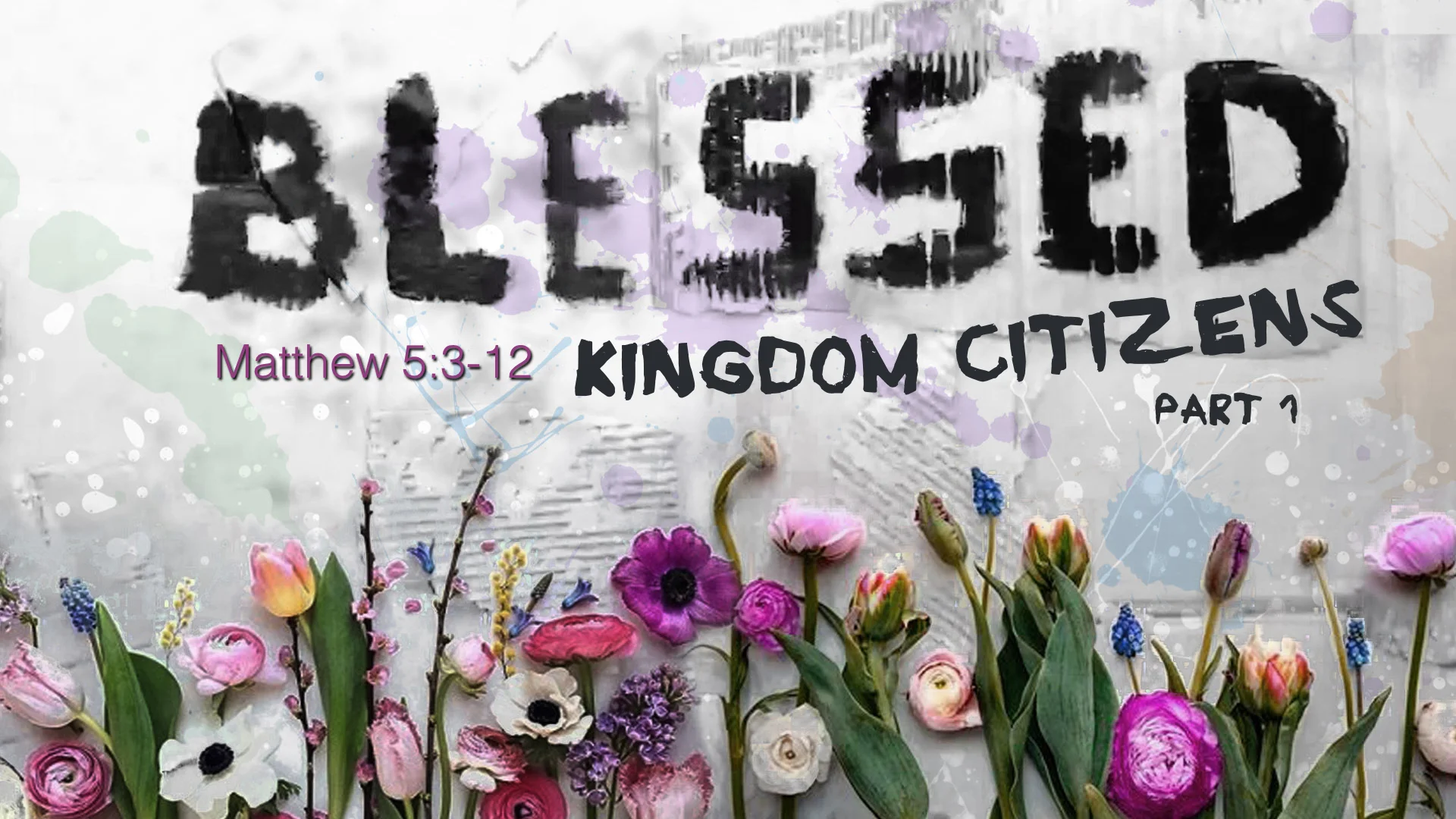 Blessed - Part 1 - Blessed Kingdom Citizens