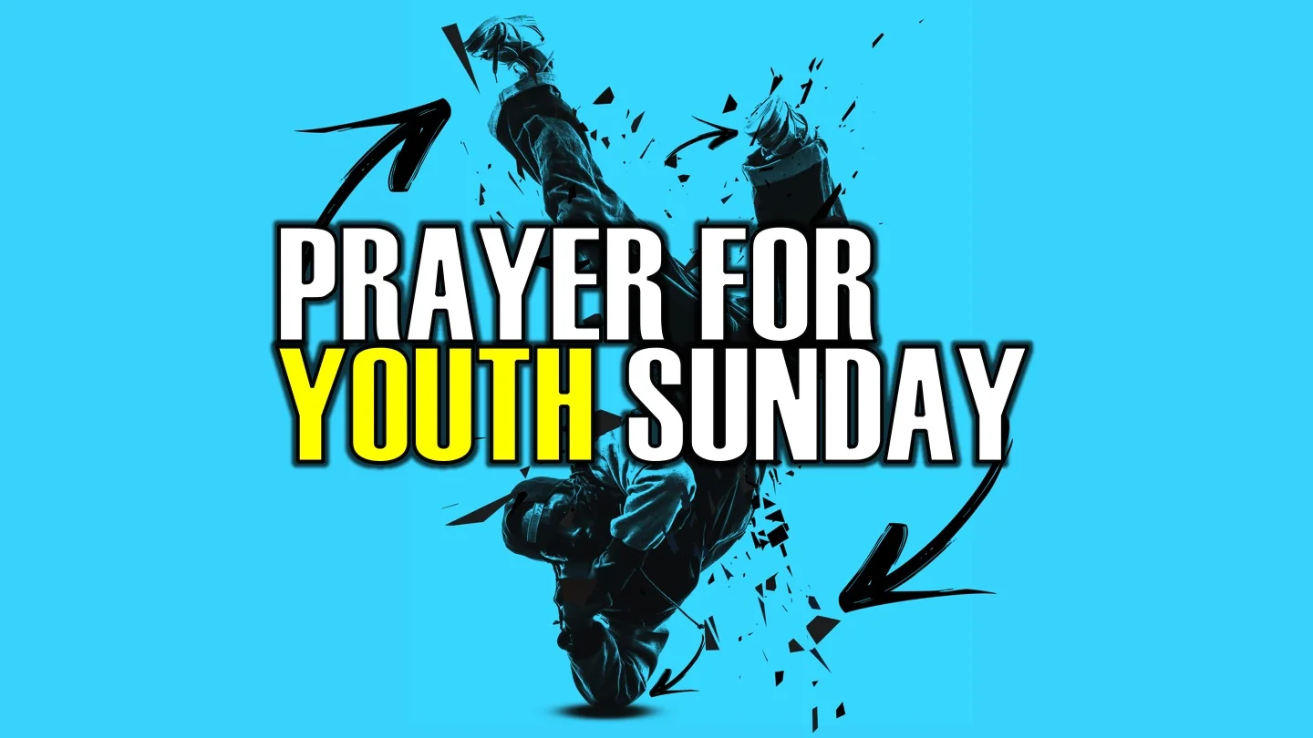 June 10th - Prayer for Youth Sunday