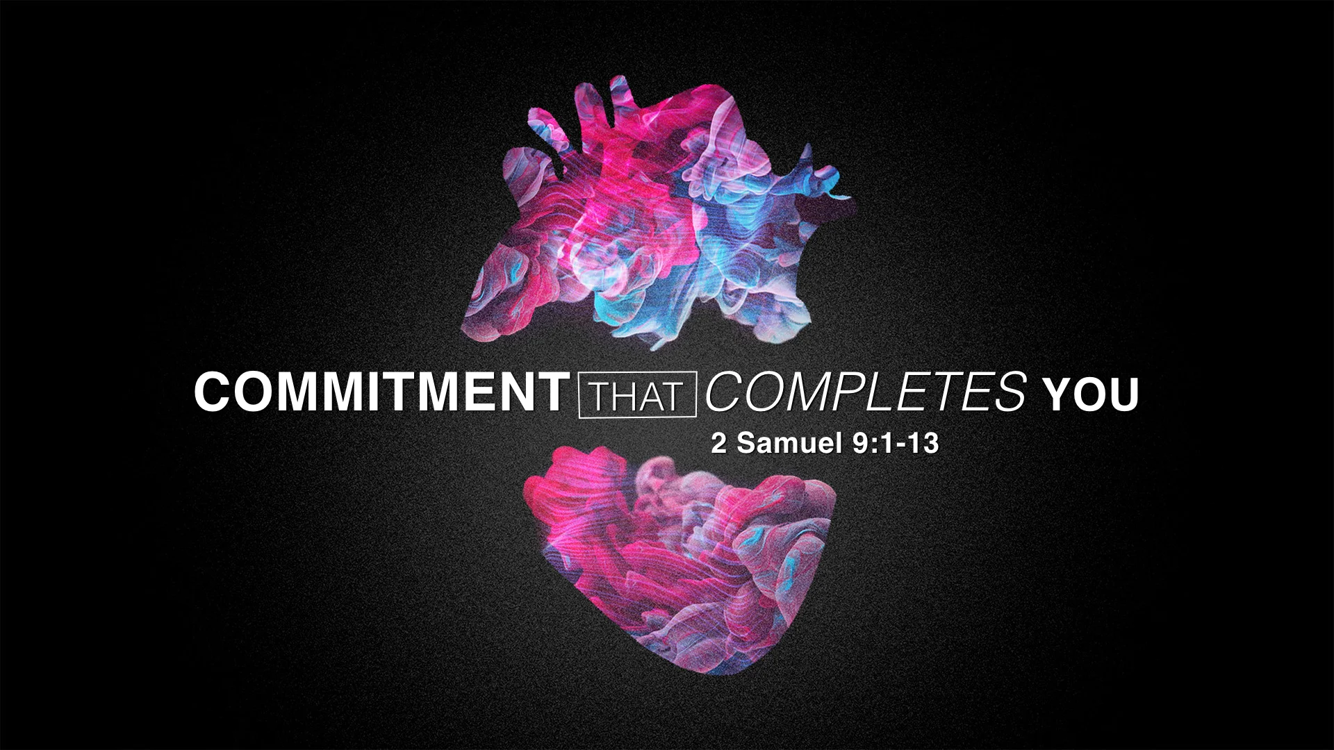 Commitment That Completes You