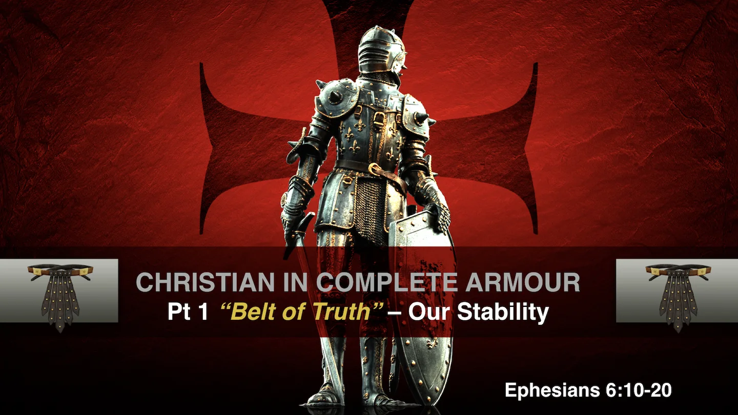 Christian in Complete Armour - Part 1 - Belt of Truth