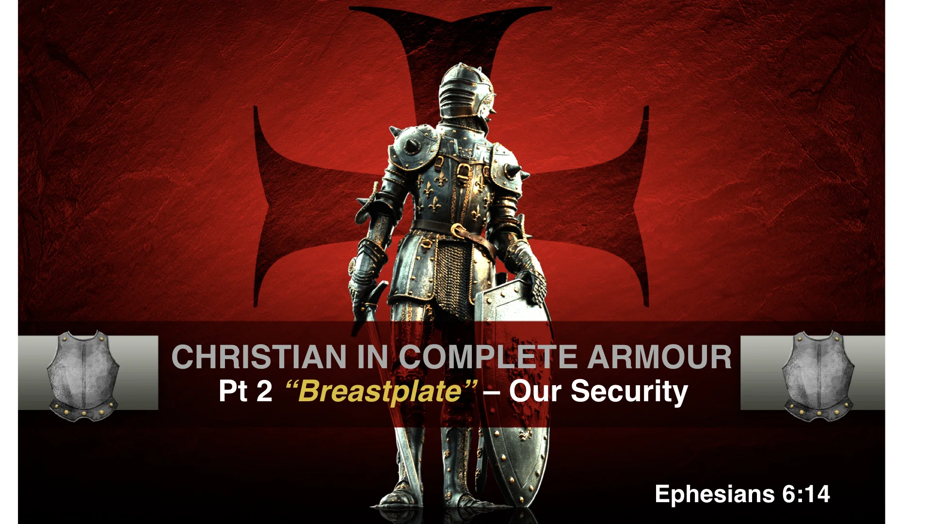 Christian in Complete Armour - Part 2 - Breastplate