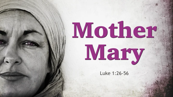 Mother Mary - Mother's Day 2019