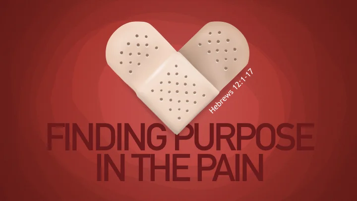 Finding Purpose in the Pain - May 19th