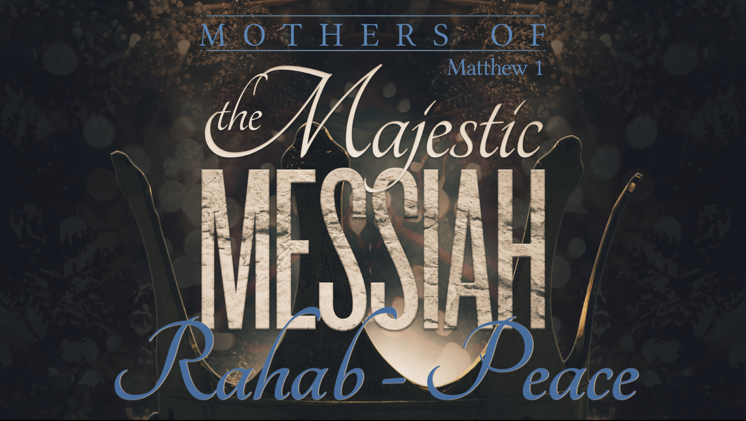Mothers of the Majestic Messiah [Part 2]