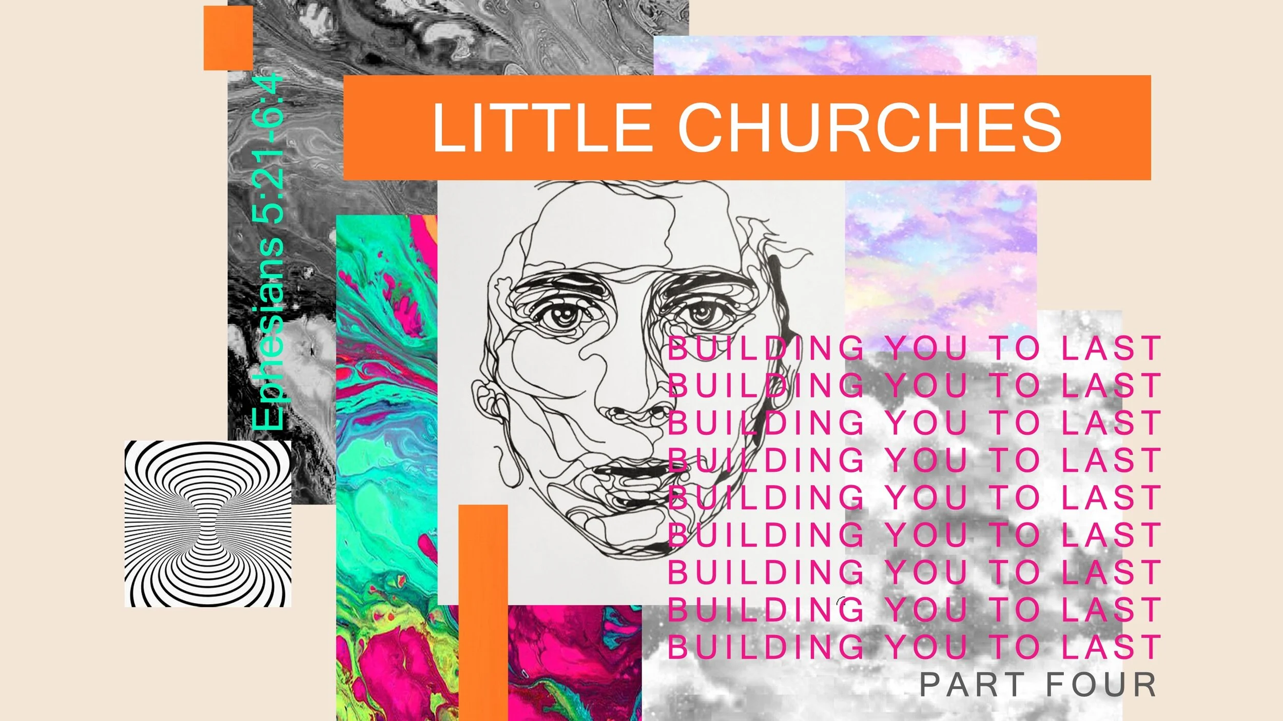 Building You To Last [Part 4] "Little Churches"