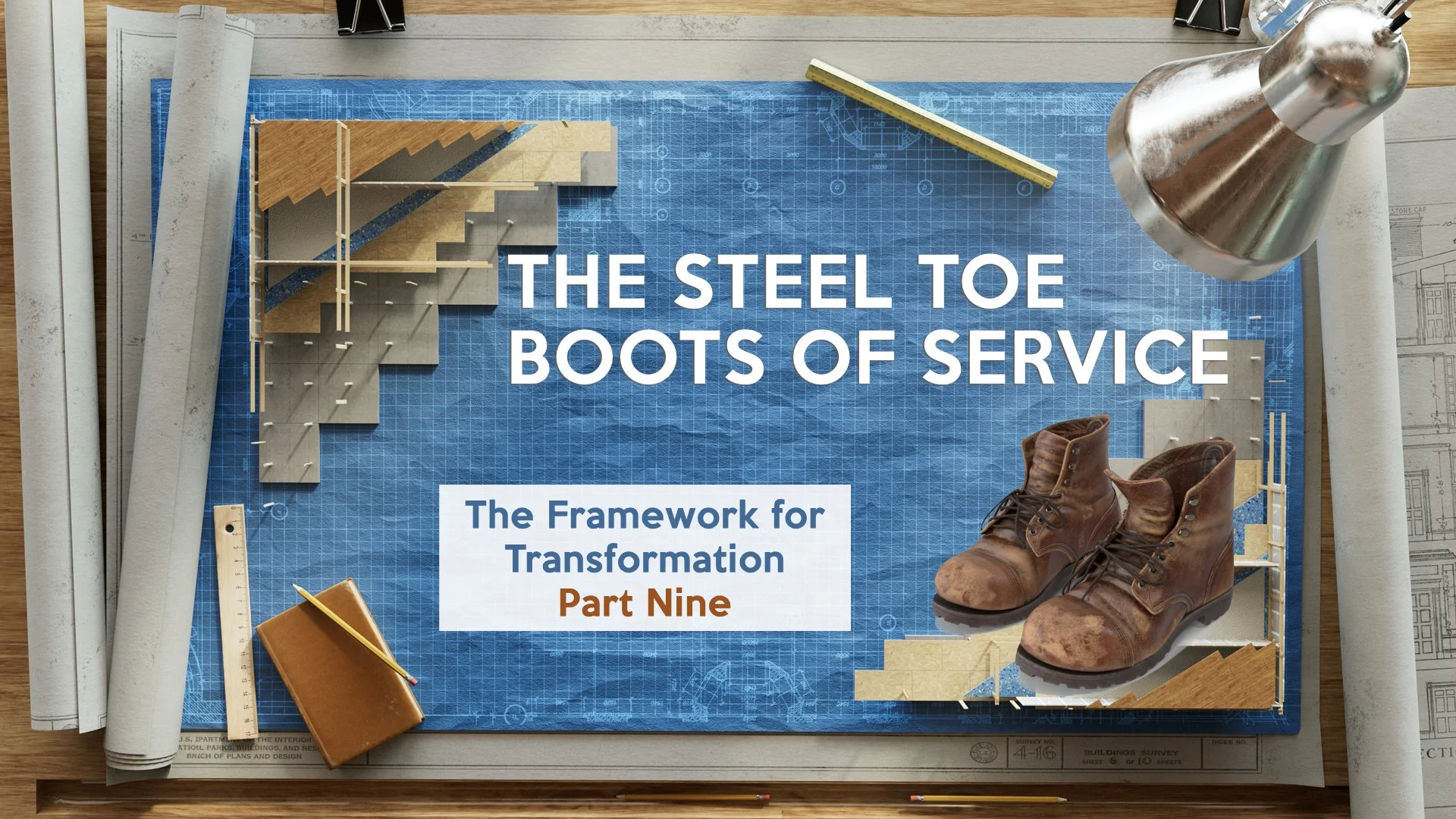 The Framework for Transformation [Part 9]