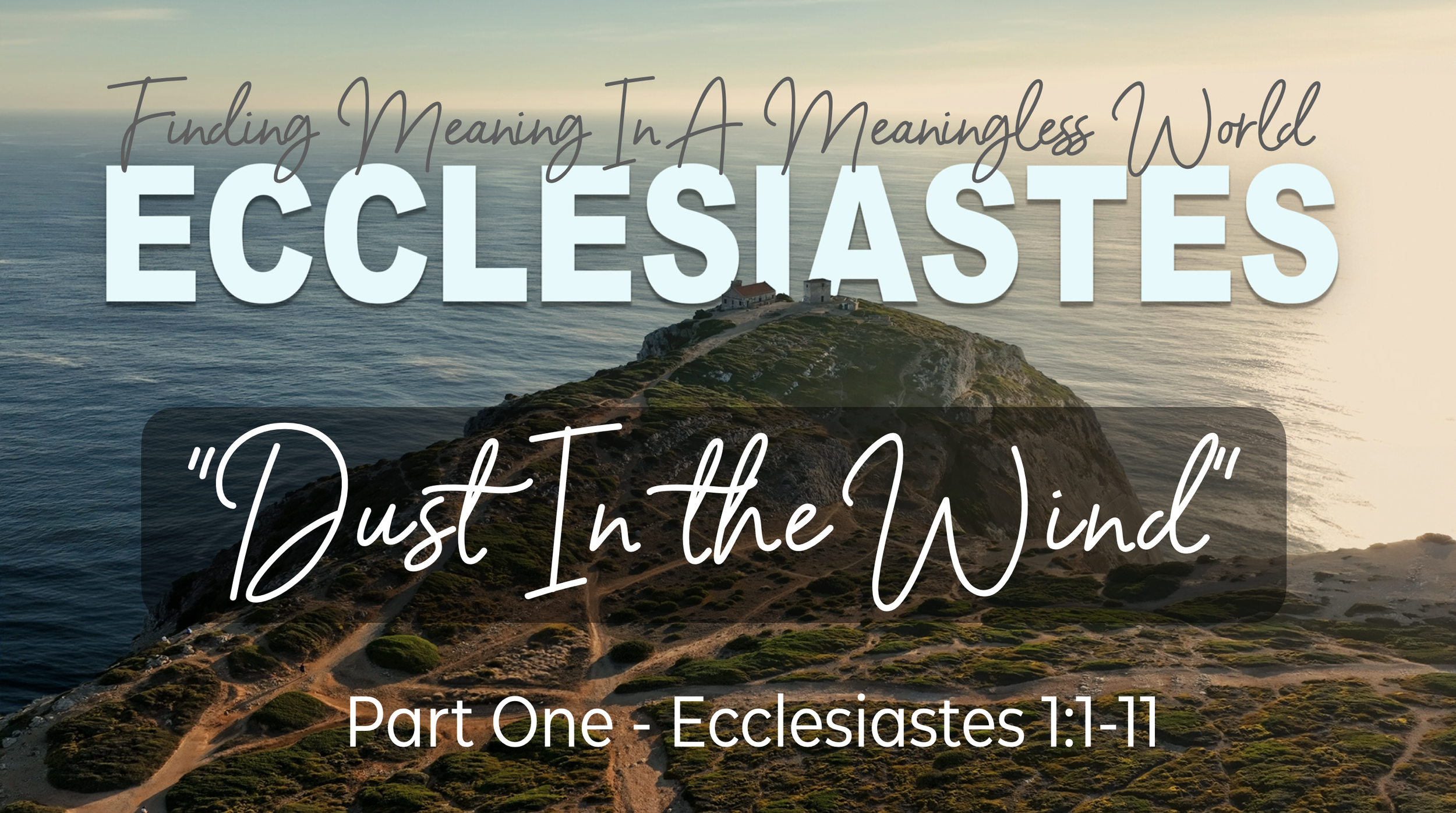 Ecclesiastes Series [Part 1]