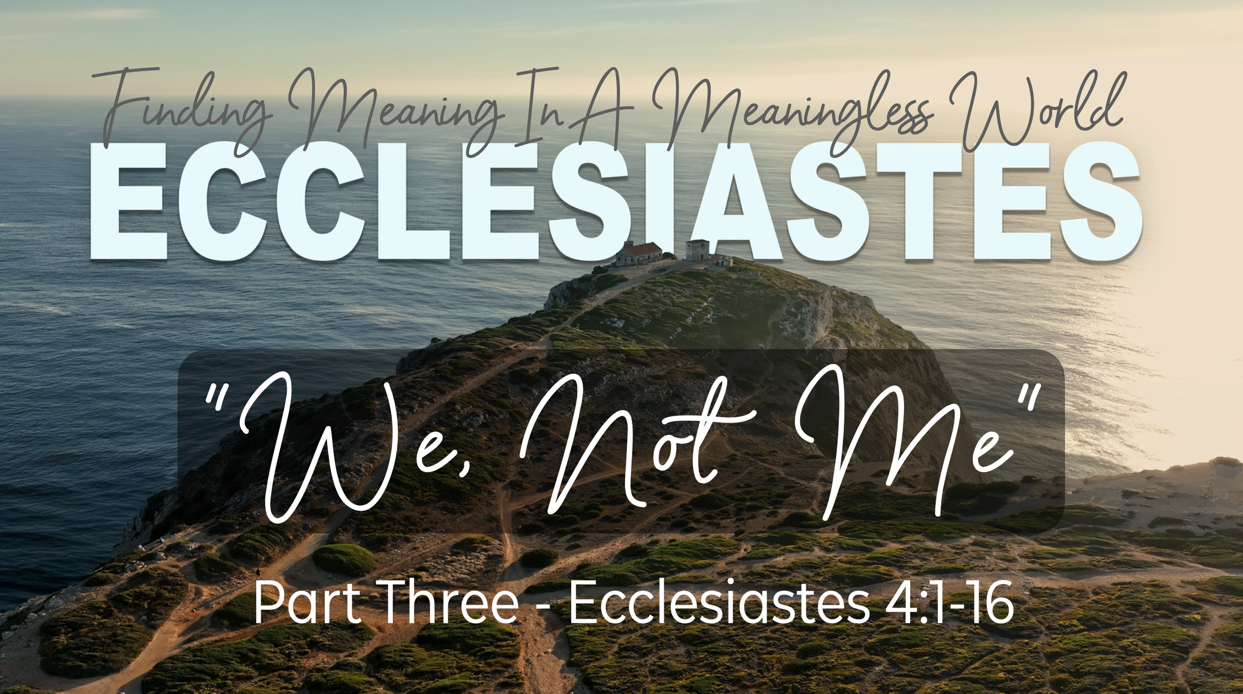 Ecclesiastes Series [Part 3]