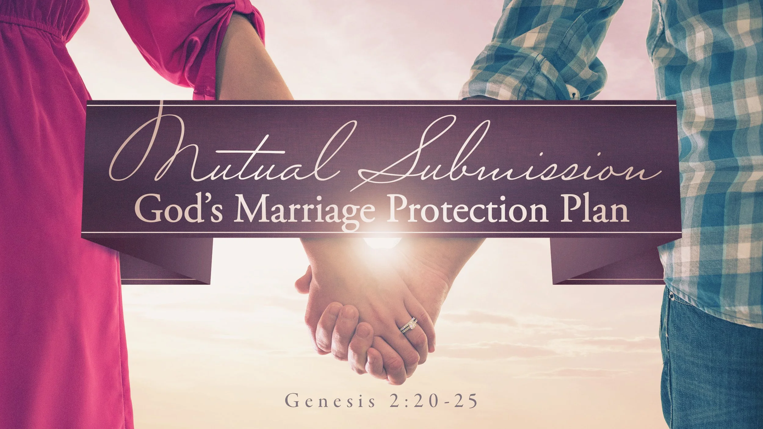 Mutual Submission - God's Marriage Protection Plan