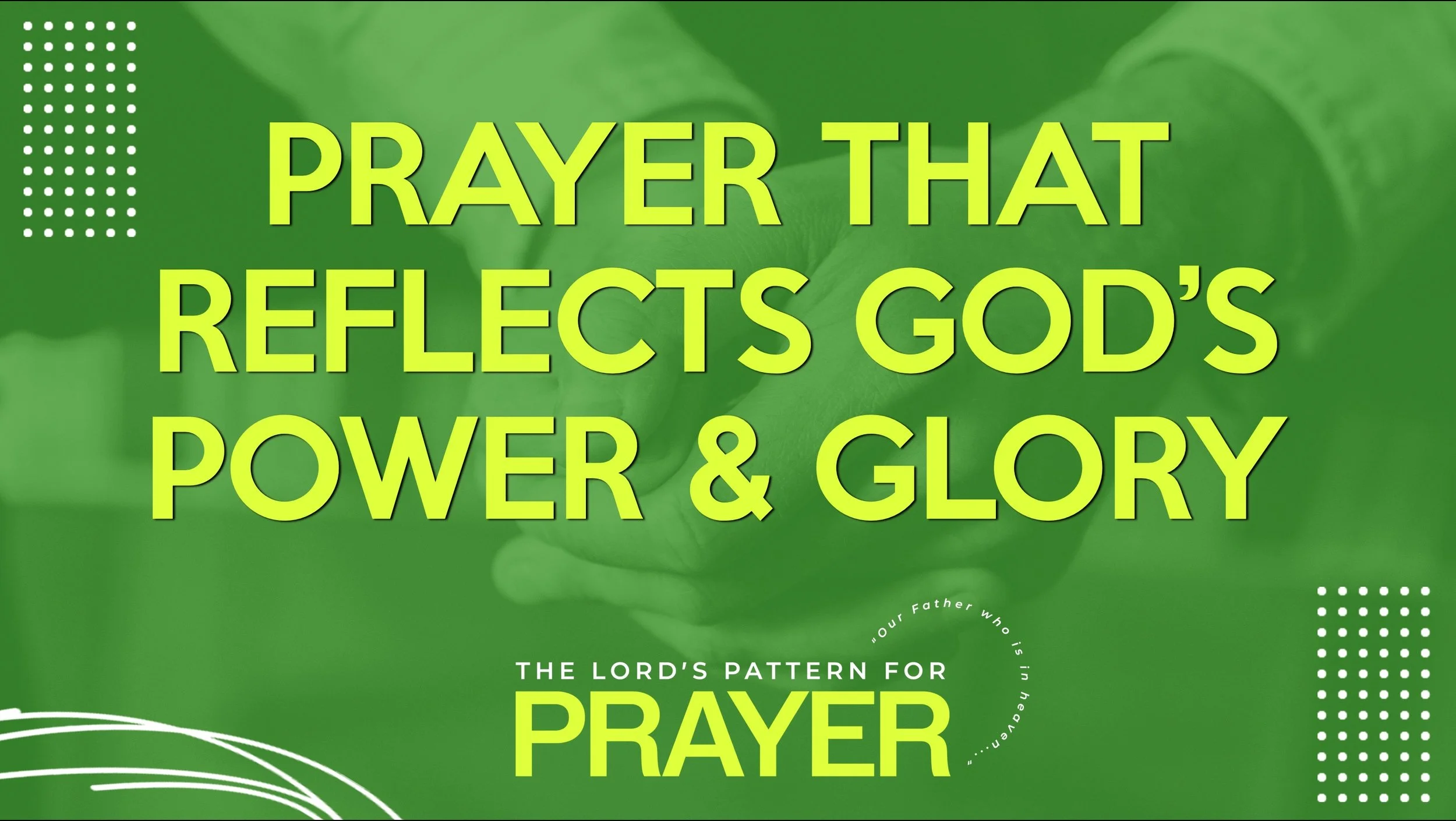 Pattern For Prayer [Part 6]