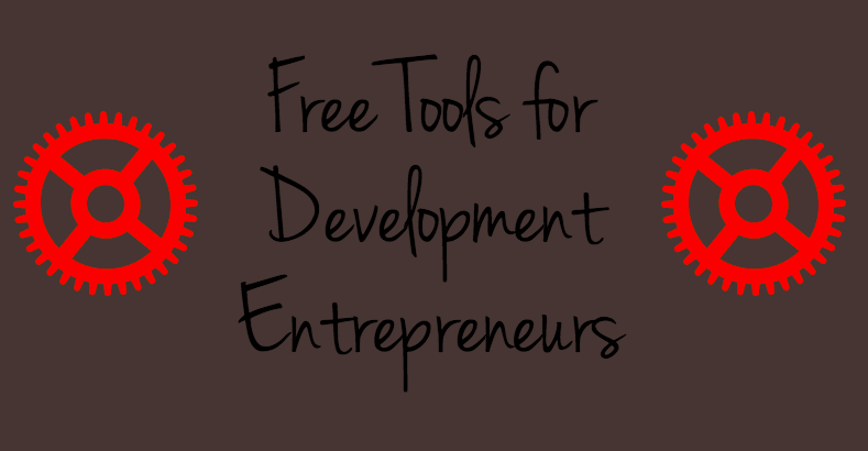 Free Tools for Development Entrepreneurs