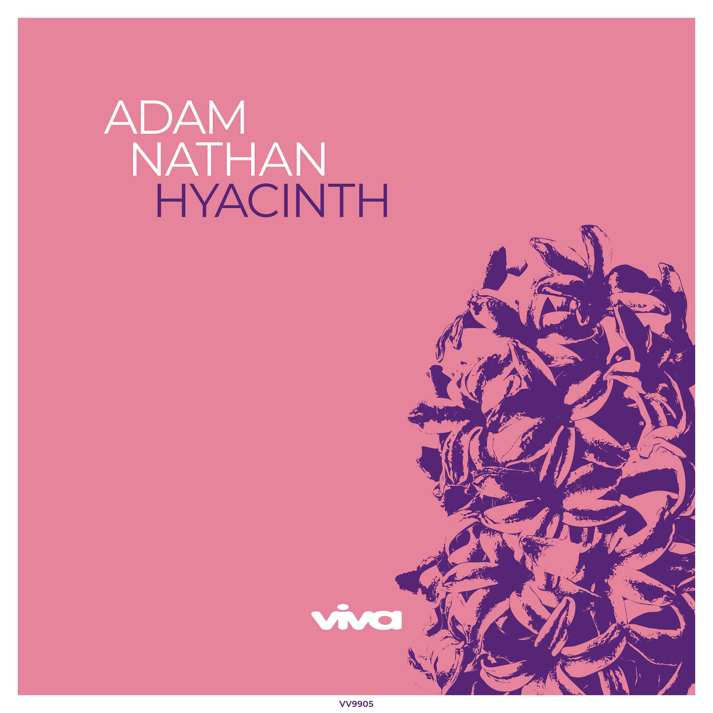 Adam Nathan - Hyacinth (Viva Recordings)