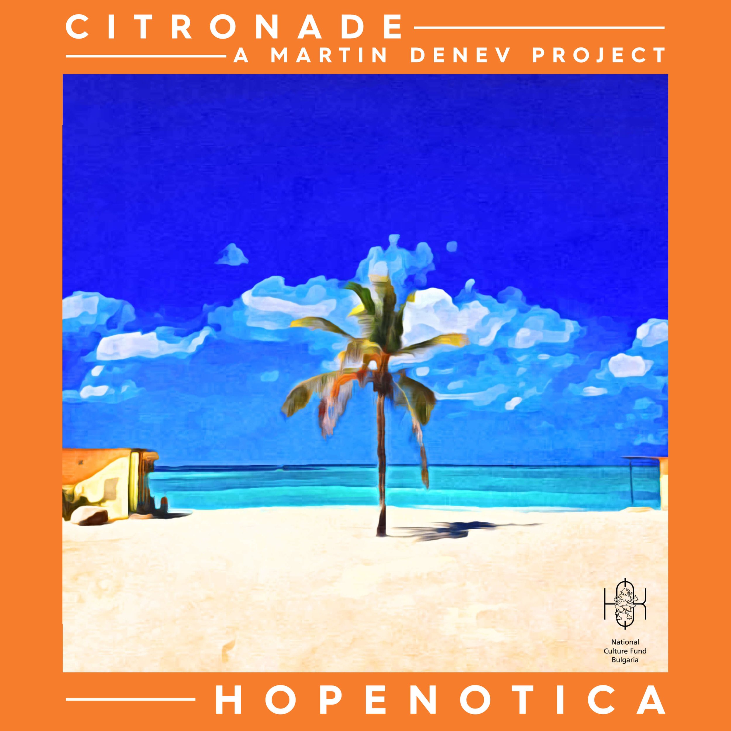 Citronade (A Martin Denev Project) - Hopenotica (Issa'min)
