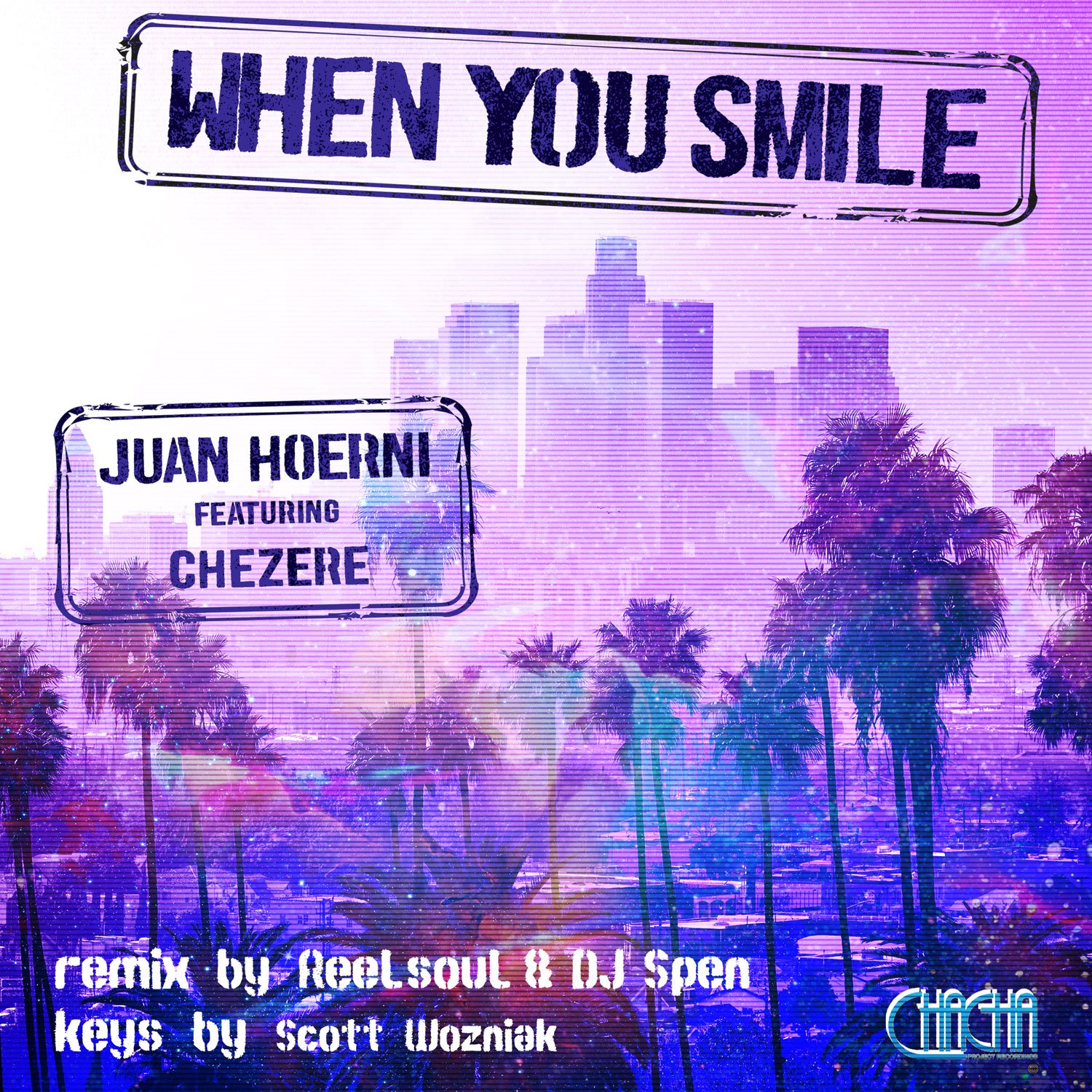 Juan Hoerni ft. Chezere - When You Smile (Cha Cha Project Recordings)