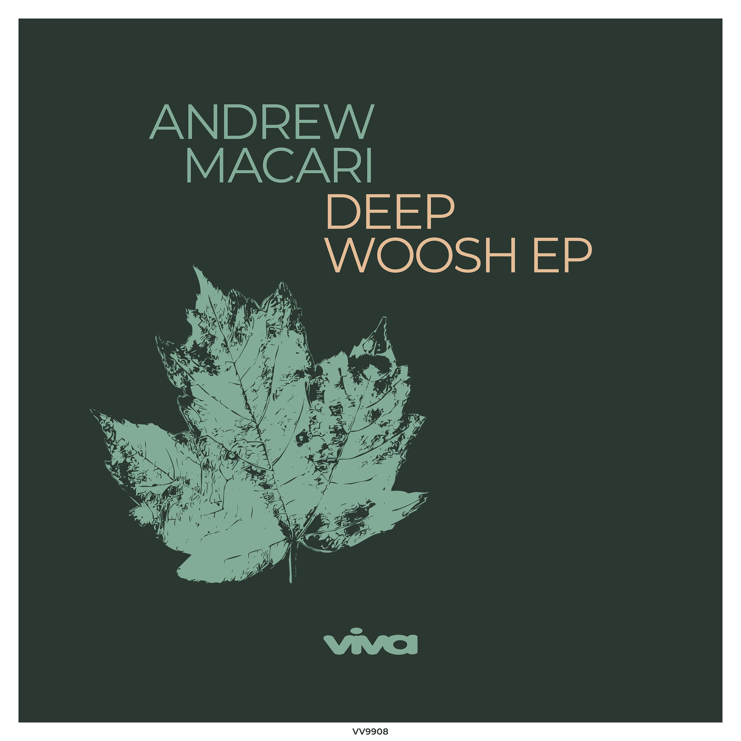 Andrew Macari - Deep Woosh EP (Viva Recordings)