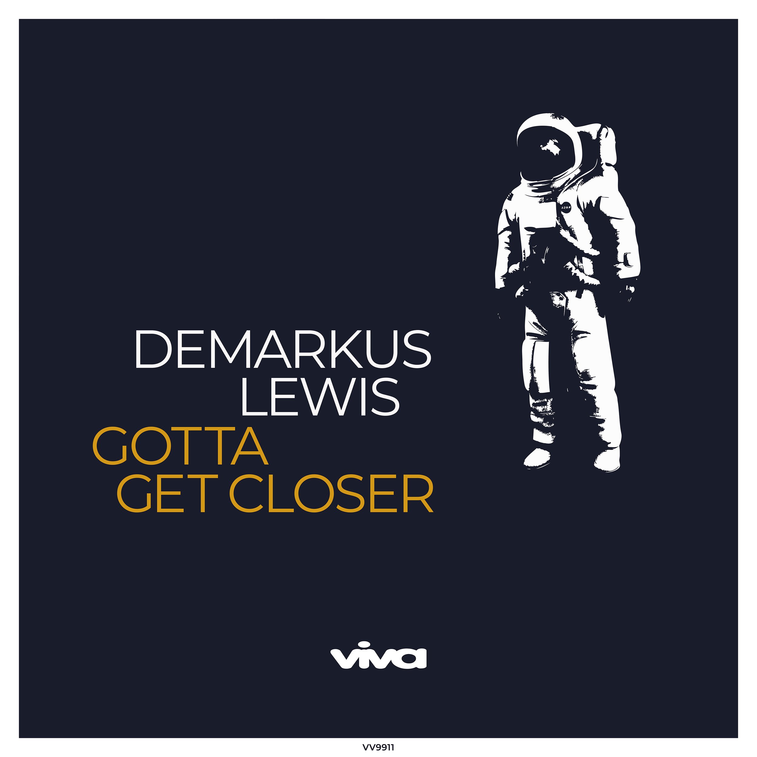Demarkus Lewis - Gotta Get Closer (Viva Recordings)