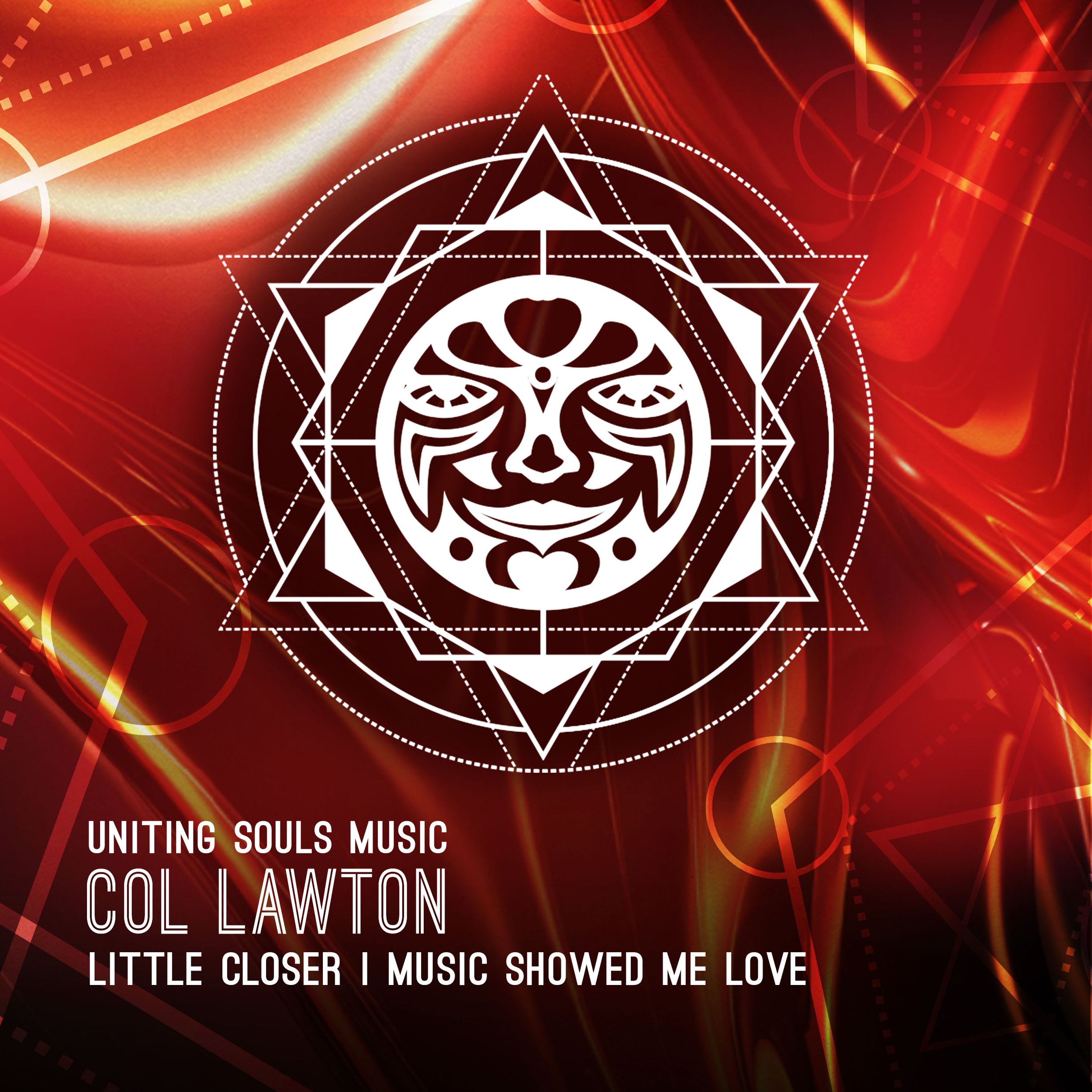 Col Lawton - Little Closer / Music Showed Me Love (Uniting Souls Music)