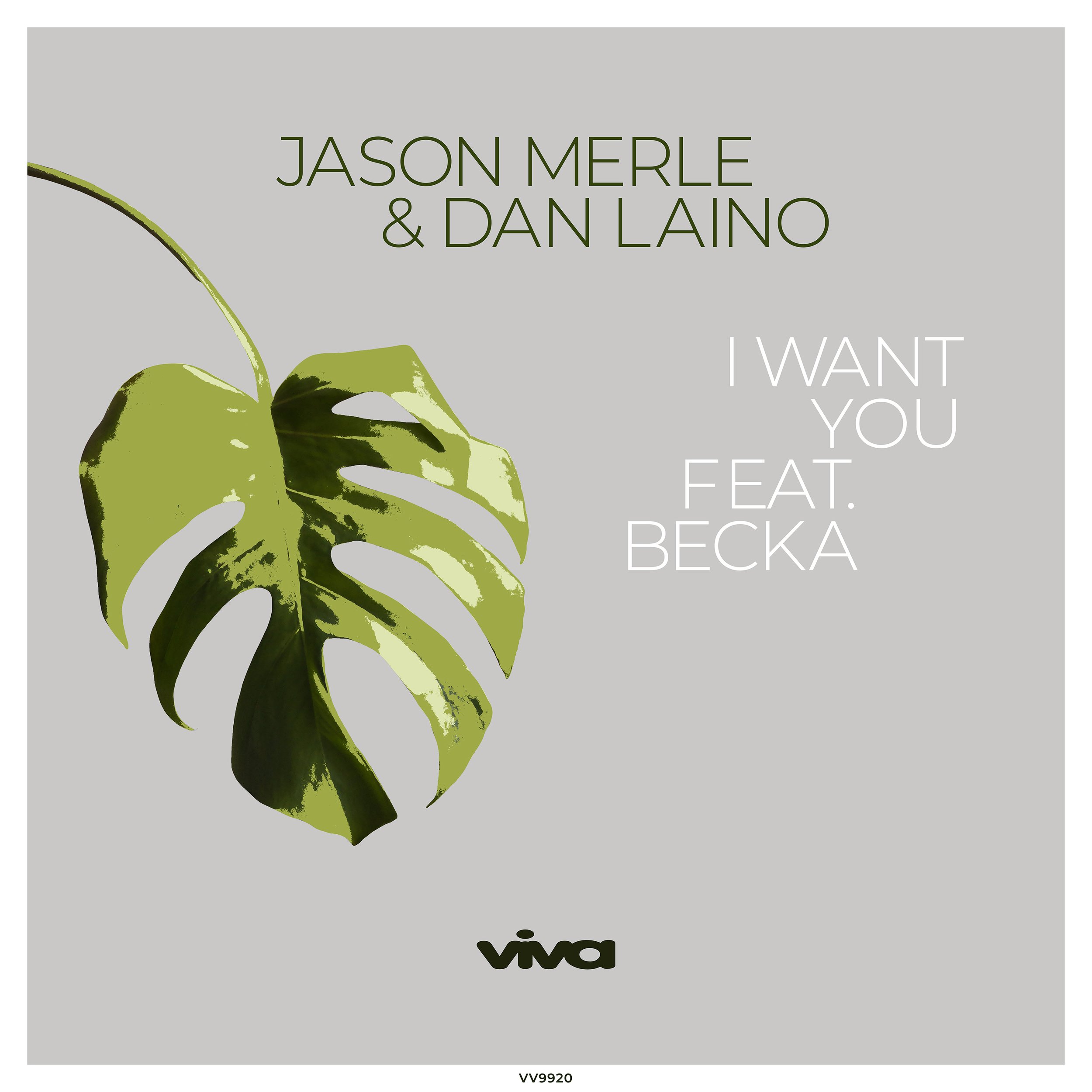 Jason Merle &amp; Dan Laino - I Want You feat. Becka (Viva Recordings)