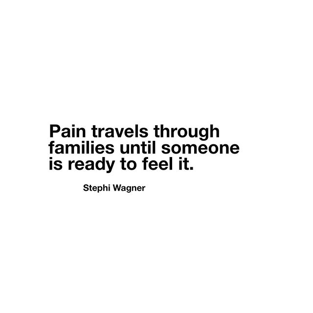 Be the brave one. Let it stop with you&mdash;the cycles of shame and addiction and avoidance and denial and abuse, and all the things we pass down subconsciously, generation after generation.
There is a kinder way. YOU can feel the pain and let it re