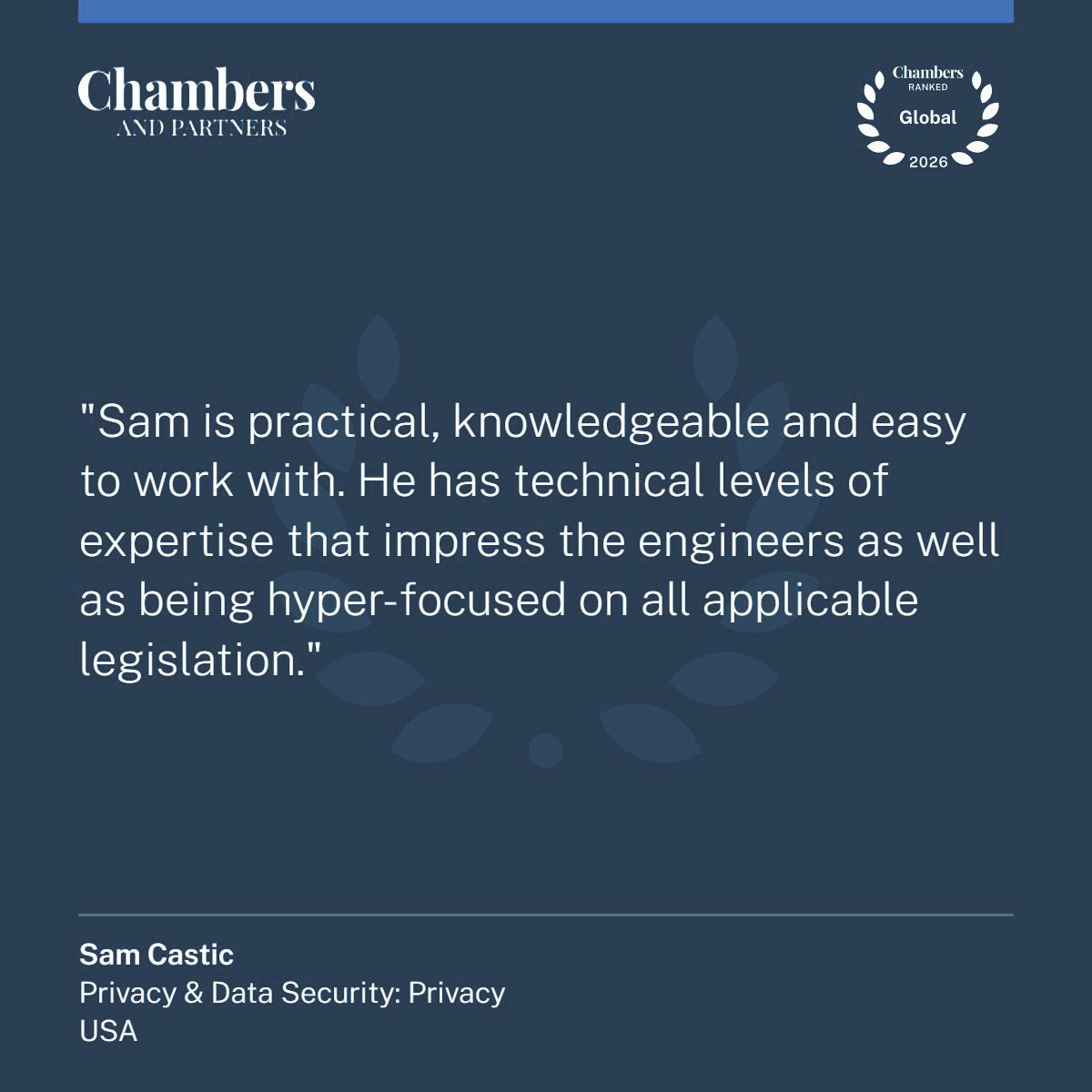 "Sam is practical, knowledgeable and easy to work with. He has technical levels of expertise that impress the engineers as well as being hyper-focused on all applicable legislation."