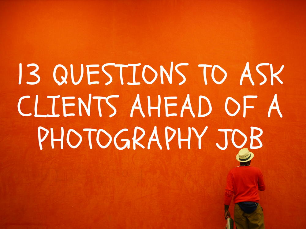 questions-to-ask-clients-ahead-of-a-photography-job.jpg
