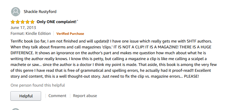 Honestly, this review by “Shackle Rustyford” was all anyone needed to know EXACTLY what kind of book we were dealing with. “He actually had it proof-read!!!” does more work than my entire review.