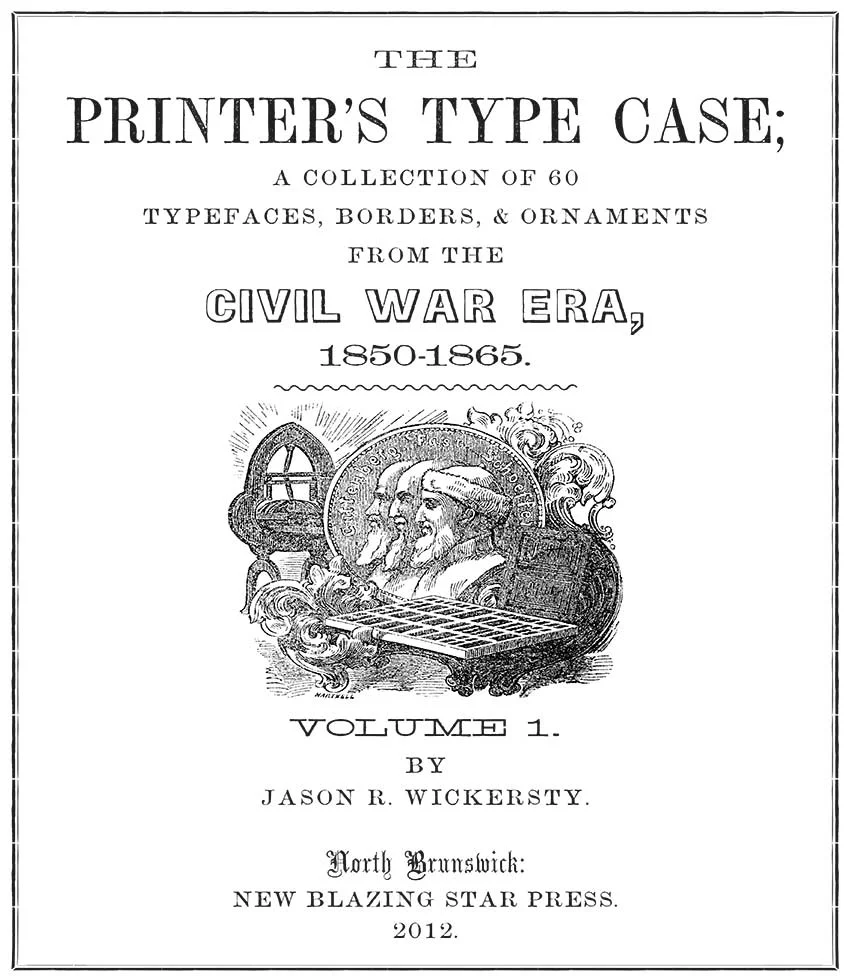 The Printer's Type Case - Fonts of the Civil War Era - Volume 1