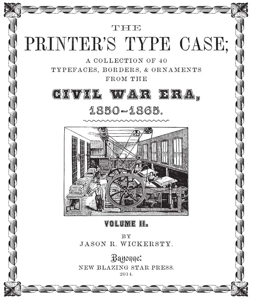 The Printer's Type Case - Fonts Of The Civil War Era - Volume 2