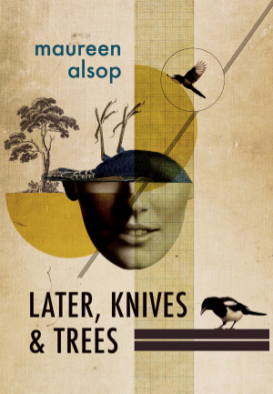 Front Cover of Later, Knives & Trees