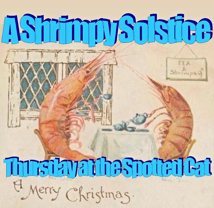 A Shrimpy Solstice, a Crustaceous Yuletide, a Merry Shrimpmas to all purveyors of the prawn! Come shellebrate the longest night of the year in style with us at the @spottedcatmusicclub this Thursday at 10!
🎄⛄️🎁
#jumboshrimp #neworleans #neworleansj