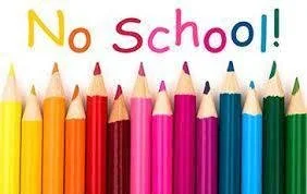NO SCHOOL